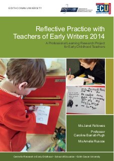 Reflective practice with teachers of early writers 2014: A professional learning research project for early childhood teachers