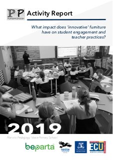 Plans to Pedagogy Activity Report 2019: What impact does ‘innovative’ furniture have on student engagement and teacher practices?