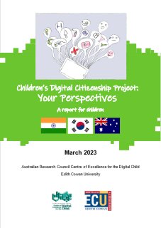 Children’s digital citizenship project: Your perspectives: A report for children